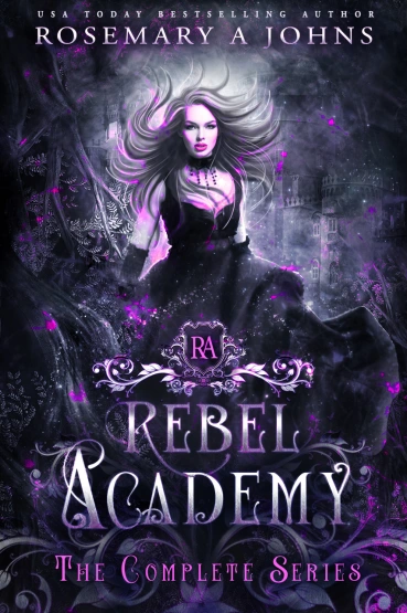 Rosemary A Johns.Wickedly Charmed.Rebel Academy.The Complete Series.Boxset.FC